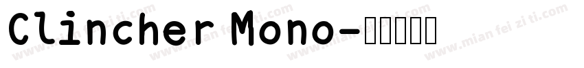 Clincher Mono字体转换
